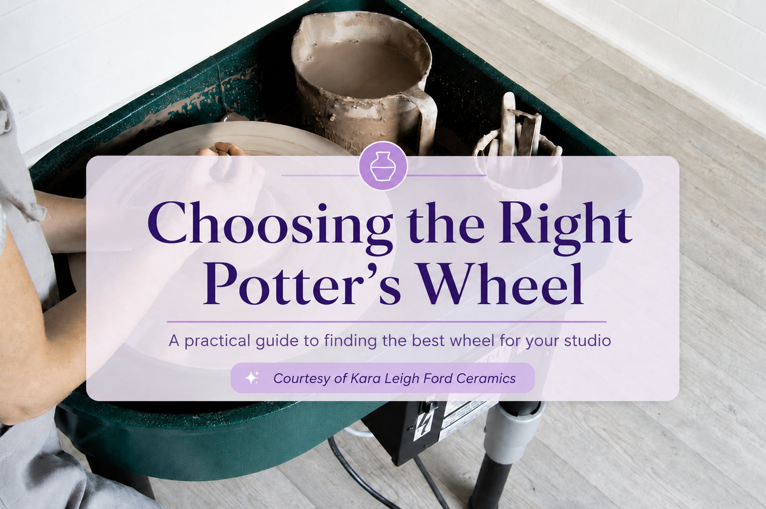 Choosing the right potter's wheel external guide